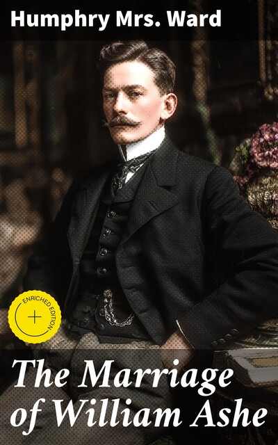 The Marriage of William Ashe, Humphry Ward