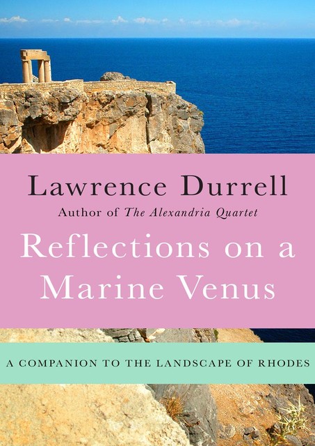 Reflections on a Marine Venus, Lawrence Durrell