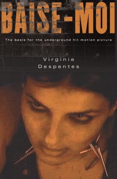 Baise-Moi (Rape Me), Virginie Despentes