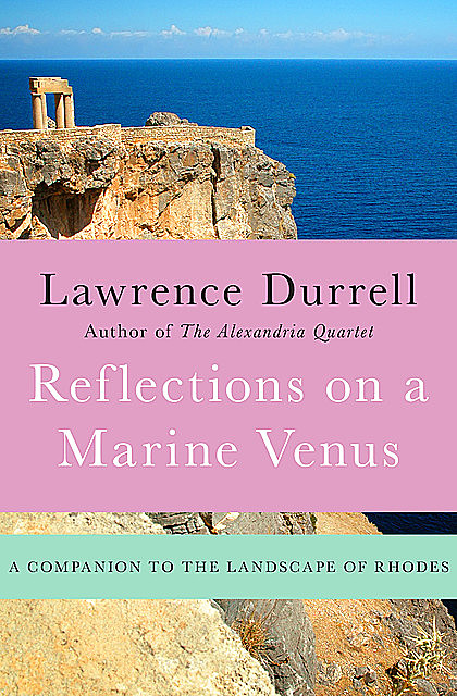 Reflections on a Marine Venus, Lawrence Durrell
