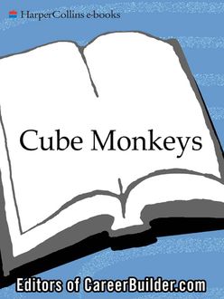 Cube Monkeys, Editors of CareerBuilder. com, Second City Communications