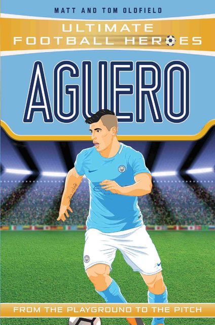 Aguero (Ultimate Football Heroes) – Collect Them All, Matt Oldfield