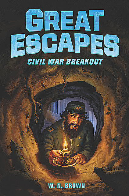 Great Escapes #3: Civil War Breakout, W.N. Brown