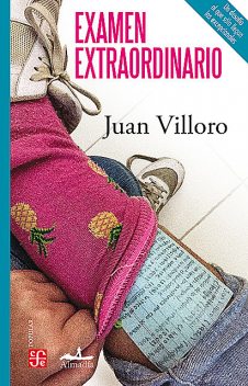 Examen extraordinario, Juan Villoro