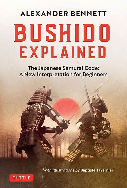 Bushido Explained, Alexander Bennett
