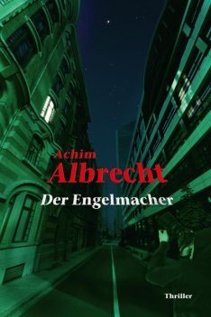 Der Engelmacher, Achim Albrecht