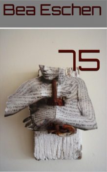 75, Bea Eschen