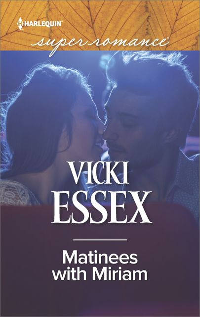 Matinees with Miriam, Vicki Essex