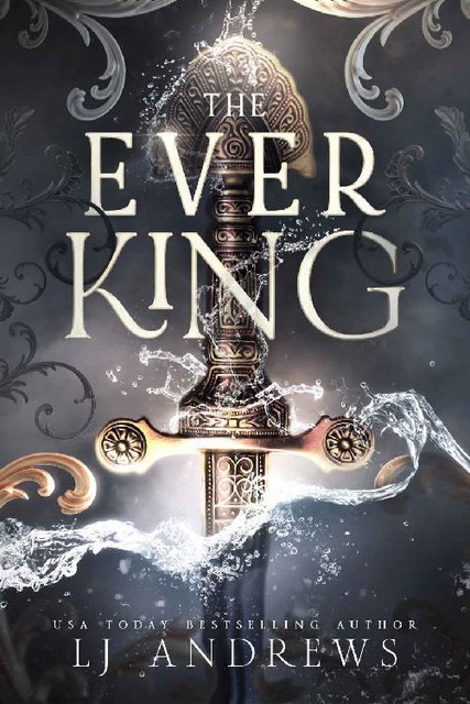 The Ever King: A Dark Fantasy Romance (The Ever Seas Book 1), LJ Andrews