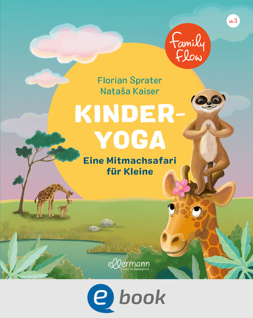 FamilyFlow. Kinderyoga, Florian Sprater