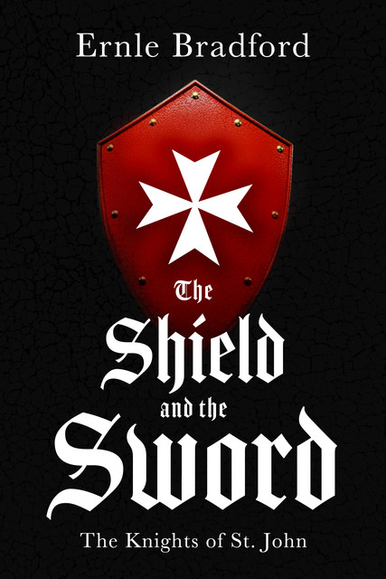 The Shield and the Sword, Ernle Bradford