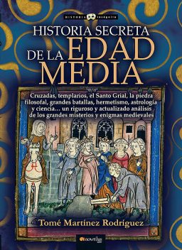 Historia secreta de la Edad Media, Tomé Martínez Rodríguez
