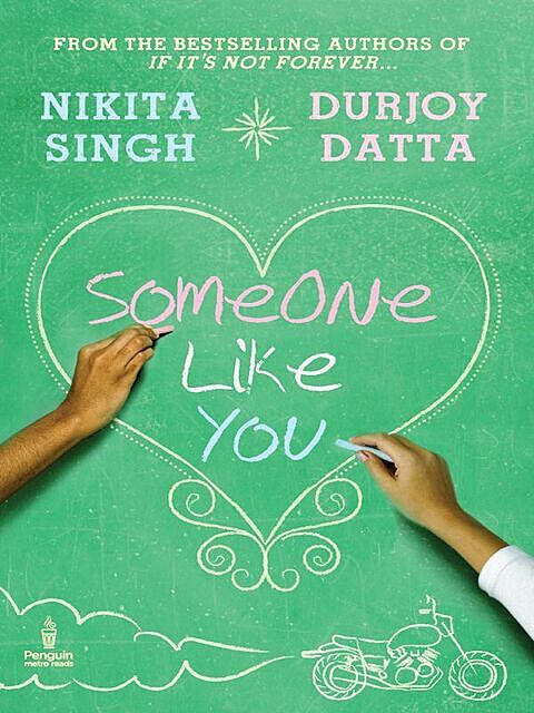 Someone Like You, Singh, Datta, Durjoy, Nikita