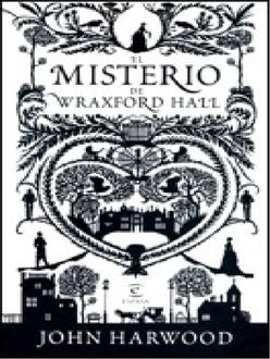 El Misterio De Wraxford Hall, John Harwood