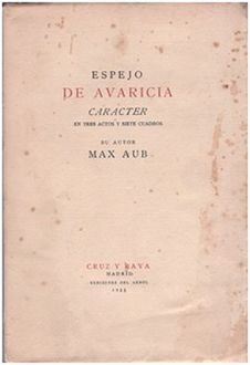 Espejo De Avaricia, Max Aub