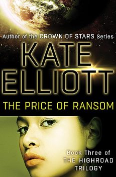 The Price of Ransom, Kate Elliott