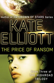 The Price of Ransom, Kate Elliott