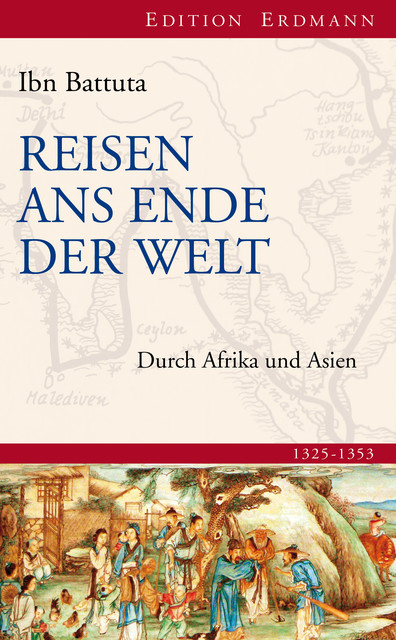 Reisen ans Ende der Welt, Ibn Battuta
