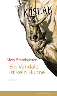 Ein Vandale ist kein Hunne, Alois Brandstetter