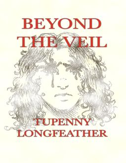 Beyond the Veil, Tupenny Longfeather