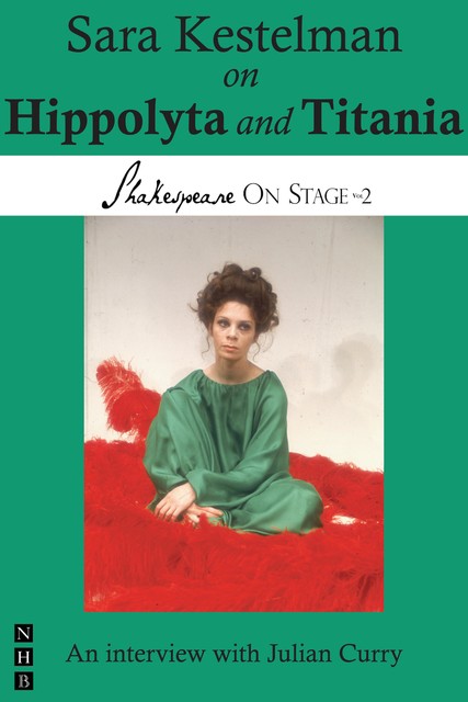 Sara Kestelman on Hippolyta and Titania (Shakespeare On Stage), Julian Curry, Sara Kestelman