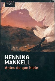 Antes De Que Hiele, Henning Mankell