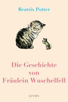 Die Geschichte von Fräulein Wuschelfell, Beatrix Potter