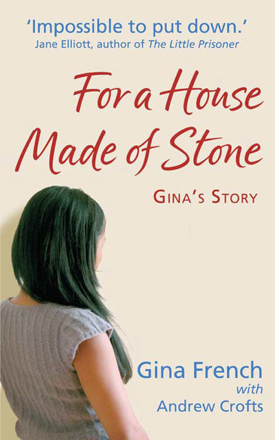 For a House Made of Stone, Andrew Crofts, Gina French