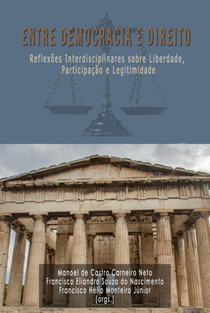 Entre Democracia E Direito, Francisco, Nascimento, F. eliandro, Manoel De C. Carneiro, Monteiro Júnior, Neto