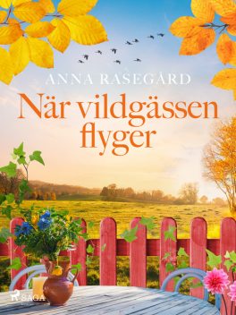 När vildgässen flyger, Anna Rasegård