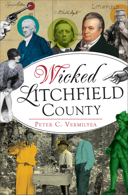 Wicked Litchfield County, Peter C. Vermilyea