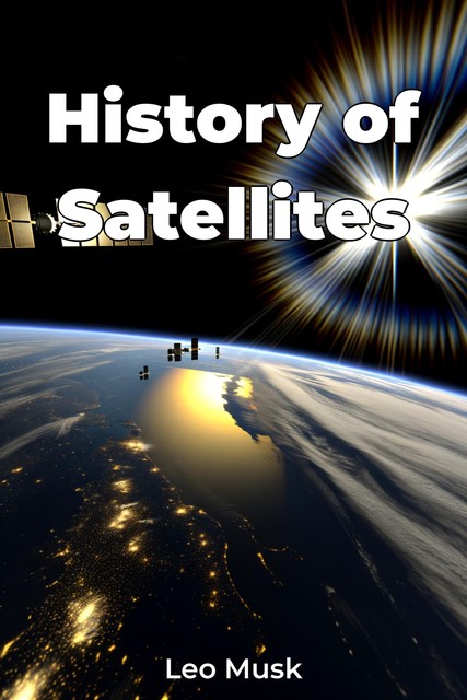 History of Satellites, Leo Musk