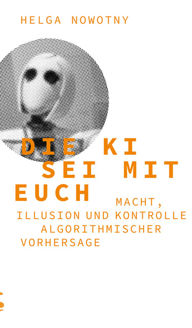 Die KI sei mit euch, Helga Nowotny