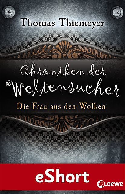 Chroniken der Weltensucher – Die Frau aus den Wolken, Thomas Thiemeyer