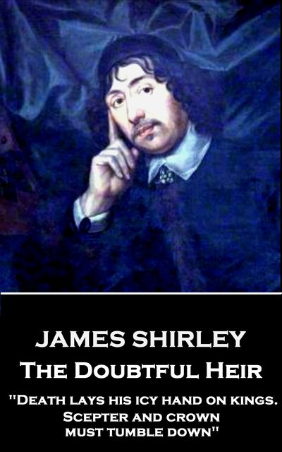 The Doubtful Heir, James Shirley