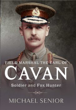 Field Marshal the Earl of Cavan, Michael Senior