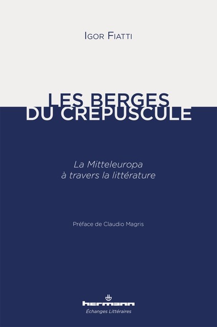 Les Berges du crépuscule, Claudio Magris, Igor Fiatti