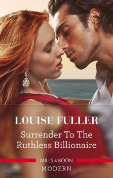 Surrender To The Ruthless Billionaire, Louise Fuller