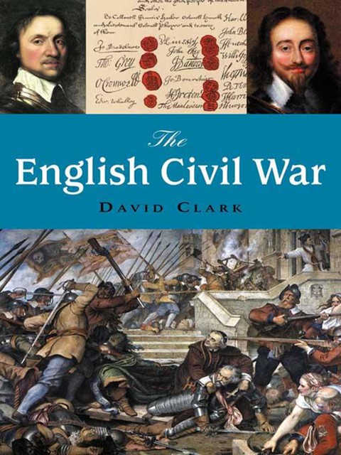 The English Civil War, David Clark
