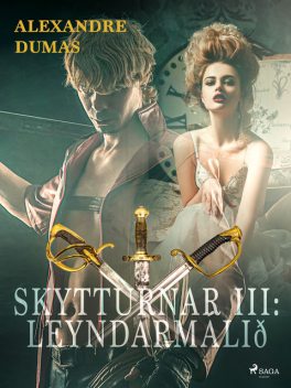 Skytturnar III: Leyndarmálið, Alexandre Dumas
