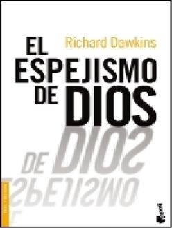El Espejismo De Dios, Richard Dawkins