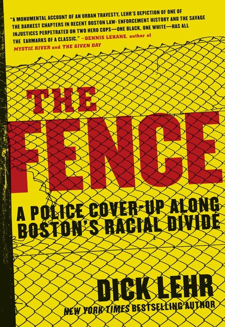 The Fence, Dick Lehr