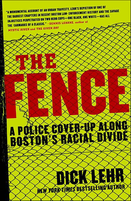 The Fence, Dick Lehr
