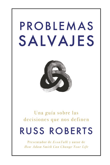 Problemas salvajes, Russ Roberts