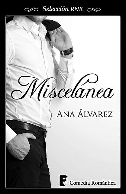 Miscelánea (Selección RNR) (Spanish Edition), Ana Álvarez