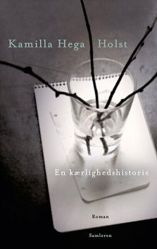 En kærlighedshistorie, Kamilla Hega Holst