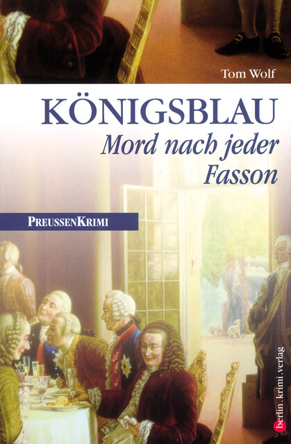 Königsblau – Mord nach jeder Fasson, Tom Wolf
