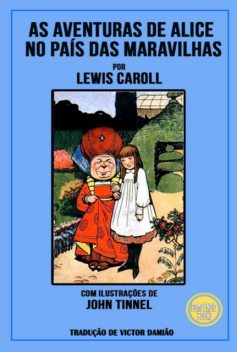 As Aventuras De Alice No País Das Maravilhas, Lewis, Victor Damião, Carroll, Sir John Tennie