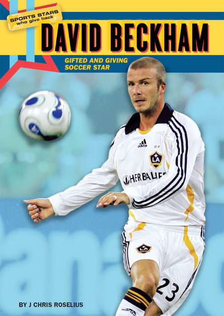 David Beckham, J Chris Roselius