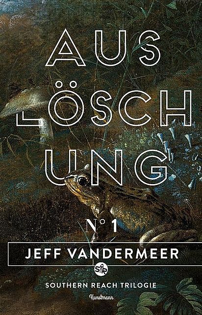 Southern Reach 01 – Auslöschung, Jeff VanderMeer